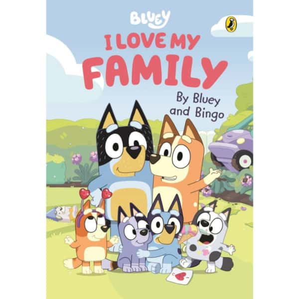 Bluey I Love My Family by Bluey and Bingo 1