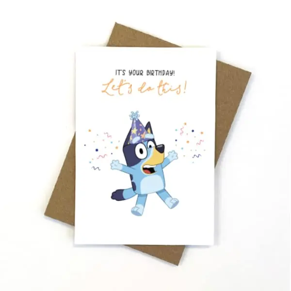 Bluey Lets Do This Birthday Card 11cm x 15cm